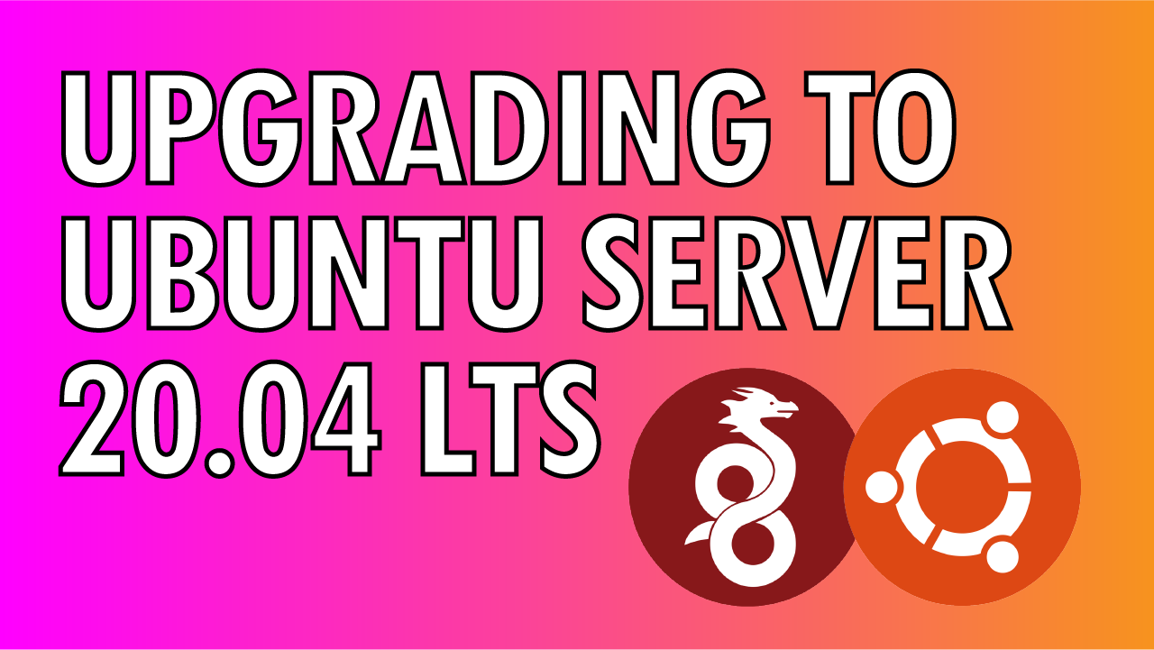 Upgrading Ubuntu Server 18.04 LTS to Server 20.04 LTS (In situ) The